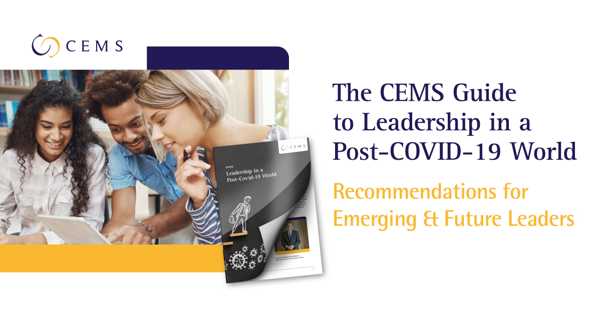 CEMS Guide to Leadership in a Post Covid-19 World: Recommendations for Future Leaders