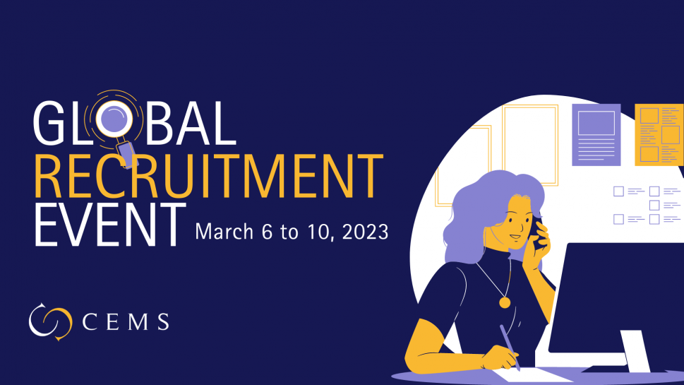 Registrations for CEMS Global Recruitment Event 2023 Now Open /March 6-10, 2023/